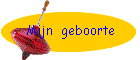 Mijn  geboorte